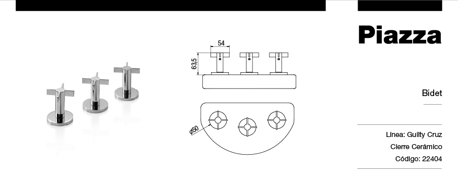 GRIFERÍA BICOMANDO CIERRE CERAMICO GUILTY CRUZ BIDET CON TRANSFERENCIA CROMO PIAZZA [22404]