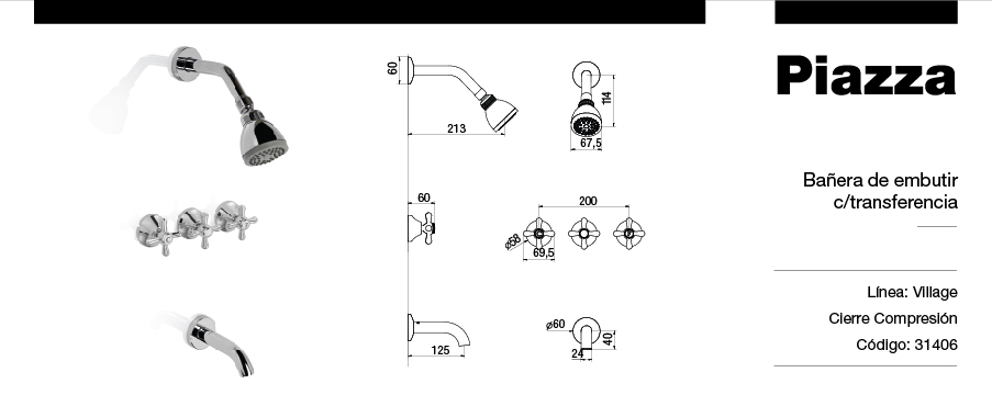 GRIFERÍA BICOMANDO CONVENCIONAL VILLAGE BAÑERA DE EMBUTIR CON TRANSFERENCIA CROMO PIAZZA [31406]