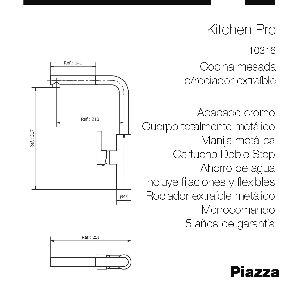 GRIFERIA COCINA MONOCOMANDO PIAZZA KITCHEN PRO - ROCIADOR EXTRAIBLE - 5 AÑOS DE GARANTIA