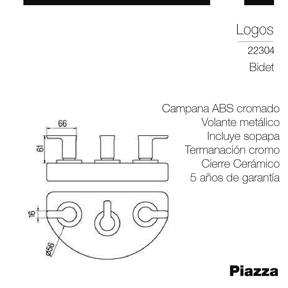 GRIFERIA BIDET PIAZZA LOGOS - CON TRANSFERENCIA - CIERRE CERAMICO - 5 AÑOS DE GARANTIA