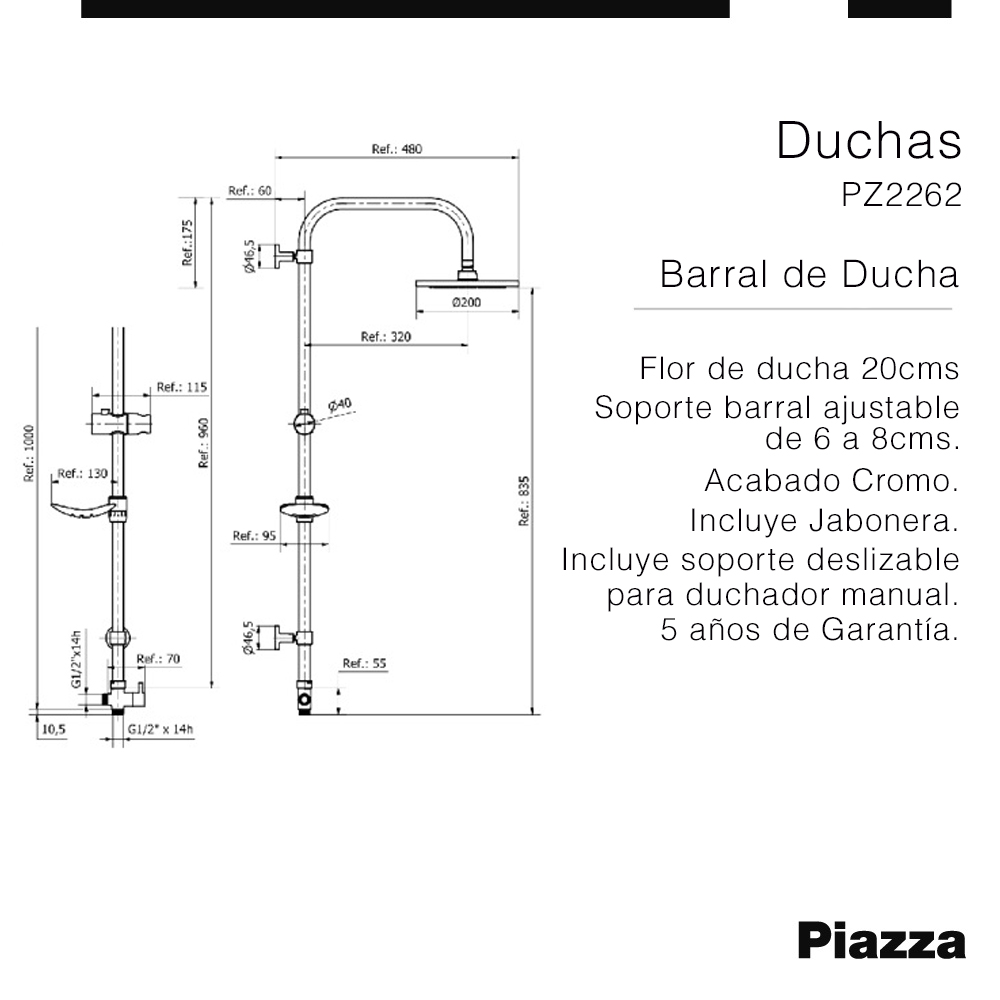 BARRAL DE DUCHA PIAZZA - CON FLOR REDONDA DE 20 CM - 5 AÑOS DE GARANTIA [PZ2262]